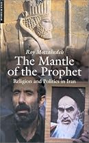 The Mantle of the Prophet: Religion and Politics in Iran