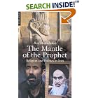 Click here to buy The Mantle of the Prophet: Religion and Politics in Iran by  Roy Mottahedeh.