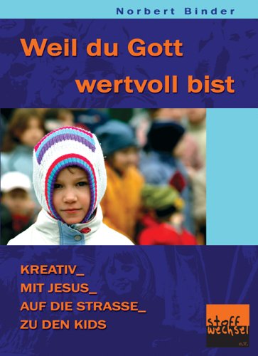 Weil du Gott wertvoll bist