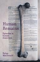 Human Remains: Episodes in Human Dissection
