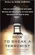 How to Break a Terrorist: The U.S. Interrogators Who Used Brains, Not Brutality, to Take Down the Deadliest Man in Iraq