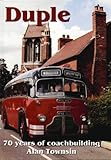 Duple : 70 years of coachbuilding