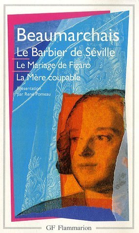 Théâtre, Le Barbier de Séville, Le Mariage de Figaro, La Mère coupable