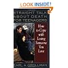 Straight Talk about Death for Teenagers: How to Cope with Losing Someone You Love