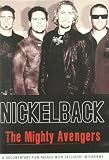 Nickelback - The Mighty Avengers - IMPORT
