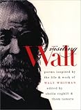 Visiting Walt: Poems Inspired by the Life and Work of Walt Whitman (Iowa Whitman Series)