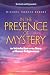 In the Presence of Mystery: An Introduction to the Story of Human Religiousness