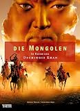  : Die Mongolen: Im Reich des Dschingis Khan. Das Buch zur Fernsehserie