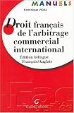 Revue Gualino Editeur  / Droit français de l'arbitrage commercial international : Edition bilingue Français-Anglais