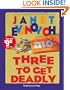 Three to Get Deadly (Stephanie Plum, No. 3) (Stephanie Plum Novels)