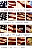 A Different Mirror: A History of Multicultural America
