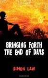 Bringing Forth the End of Days