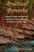 Practical Proverbs: Discover 8 Traits from Proverbs and Practical Tips to Make Those Traits a Part of Your Life Today