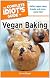 The Complete Idiot's Guide to Vegan Baking