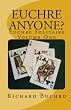 Euchre Anyone?: Euchre Solitaire (Volume 1)