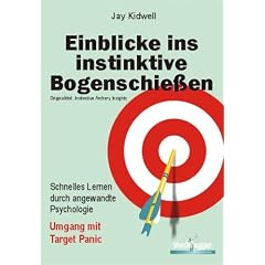 Einblicke ins instinktive Bogenschie�en