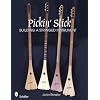 Pickin' Stick Building a Stringed Instrument