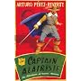 Captain Alatriste: The Adventures of Captain Alatr&hellip by Arturo Perez-Reverte