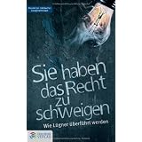Sie haben das Recht zu schweigen: Wie L�gner �berf�hrt werdenvon "Max Edelbacher"