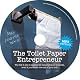 The Toilet Paper Entrepreneur