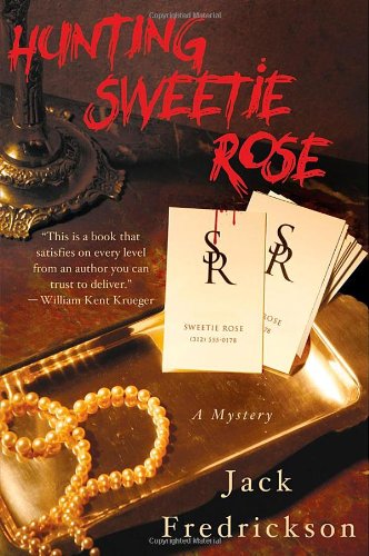 Hunting Sweetie Rose: A Mystery (Dek Elstrom Mysteries)