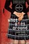 What Goes Around: Two Books In One: Cracked Up to Be & Some Girls Are