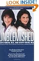 Unblemished: Stop Breakouts, Fight Acne, and Change Your Life Forever With the Proven 3-Step Program -- Using Over-The-Counter Medications