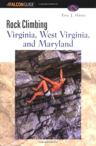 Rock Climbing Virginia, West Virginia, and Maryland