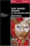 The Tamer Tamed; or, The Woman's Prize (Revels Student Editions)