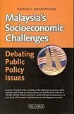 Malaysia's Socioeconomic Challenges: Debating Public Policy Issues