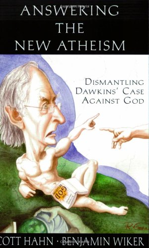 Answering the New Atheism: Dismantling Dawkins
