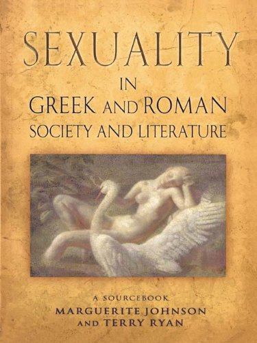 Sexuality in Greek and Roman Literature and Society: A Sourcebook (Routledge Sourcebooks for the Ancient World)