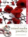Mixed-media Jewellery: Methods and Techniques (Design and Make)