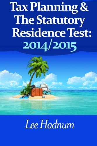 Tax Planning For The Statutory Residence Test: 2014/2015