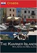 The Kvarner Islands Krk, Cres and Mali Losinj