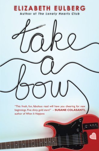 Take a Bow by Eulberg, Elizabeth (2013) Paperback