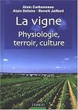 Revue Dunod  / Viticulture : La vigne : Physiologie, terroir, culture
