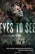 Eyes to See