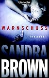 Warnschuss: Thriller - Sandra Brown