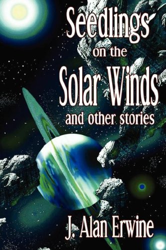 Seedlings on the Solar Winds and Other Stories