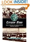 Citizen Hobo: How a Century of Homelessness Shaped America