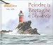 Peindre la Bretagne : A l'aquarelle