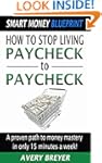 How to Stop Living Paycheck to Payche...