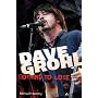Dave Grohl: Nothing to Lose