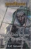 Aussi loin qu'une �me ait pu fuir