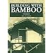 Building with Bamboo: A Handbook