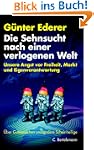 Die Sehnsucht nach einer verlogenen Welt