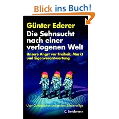 Die Sehnsucht nach einer verlogenen Welt