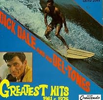 Dick Dale & His Deltones - Greatest Hits 1961-1976