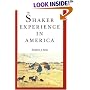 The Shaker Experience in America: A History of the United Society of Believers